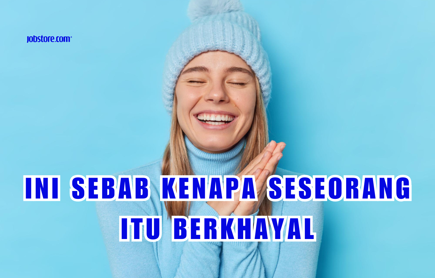 Ini Sebab Kenapa Seseorang Itu Berkhayal