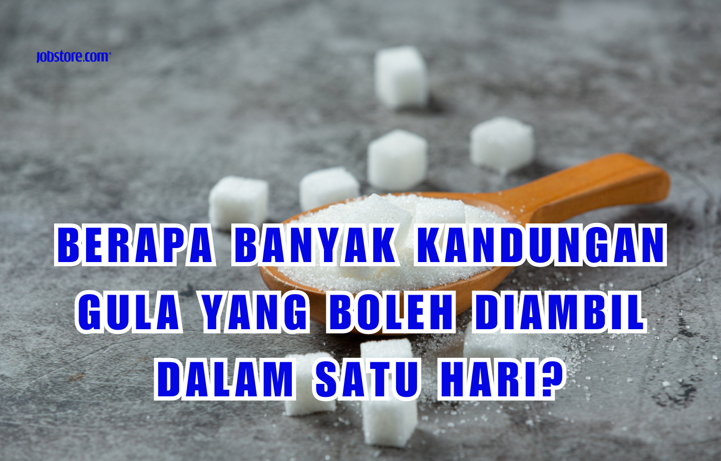 Berapa Banyak Kandungan Gula Yang Boleh Diambil Dalam Satu Hari?