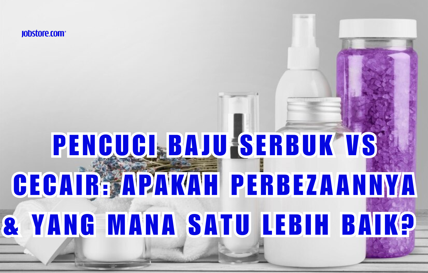 Pencuci Baju Serbuk VS Cecair: Apakah Perbezaannya & Yang Mana Satu Lebih Baik?
