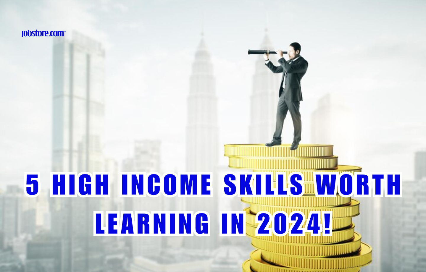 5 High-Income Skills Worth Learning In 2024!