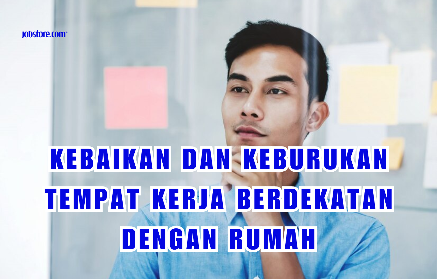 Kebaikan & Keburukan Tempat Kerja Yang Berdekatan Dengan Rumah