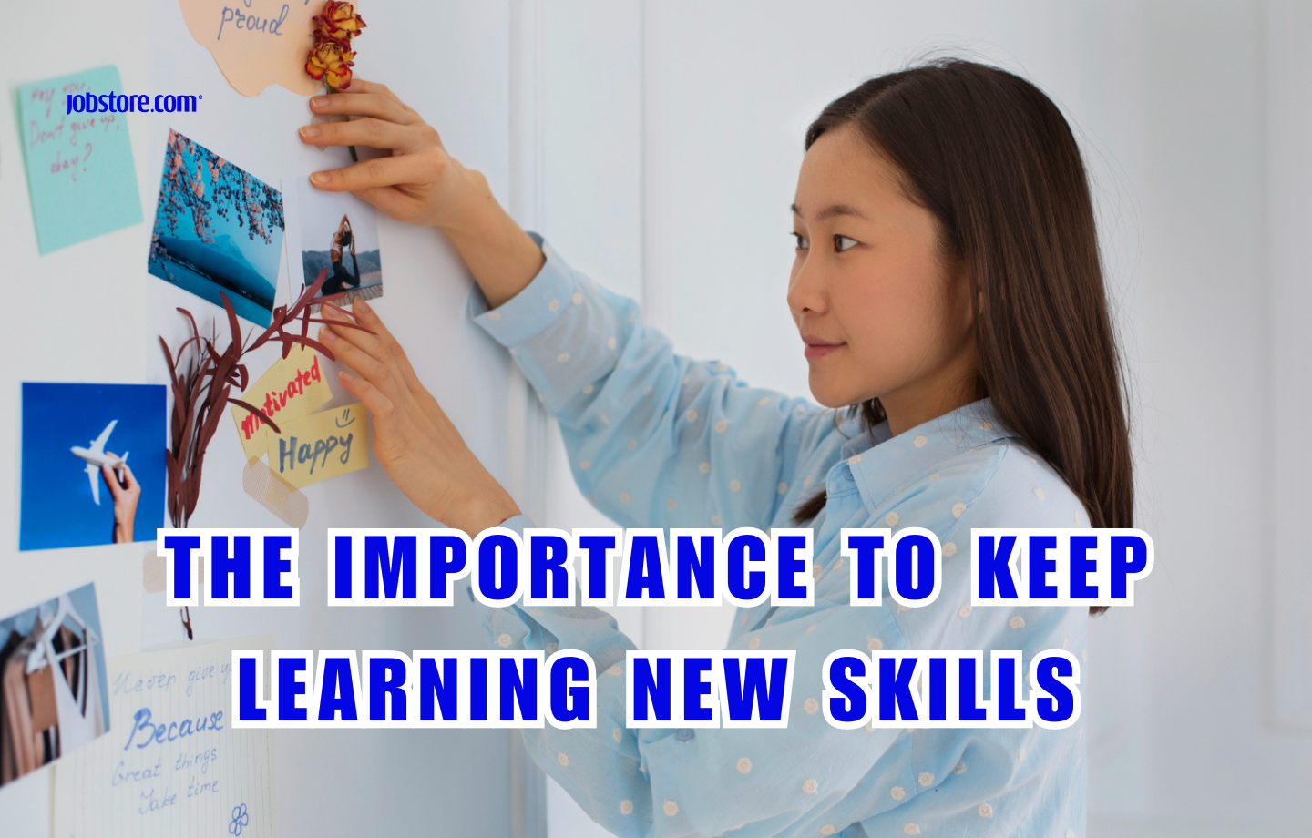 The Importance To Keep Learning New Skills