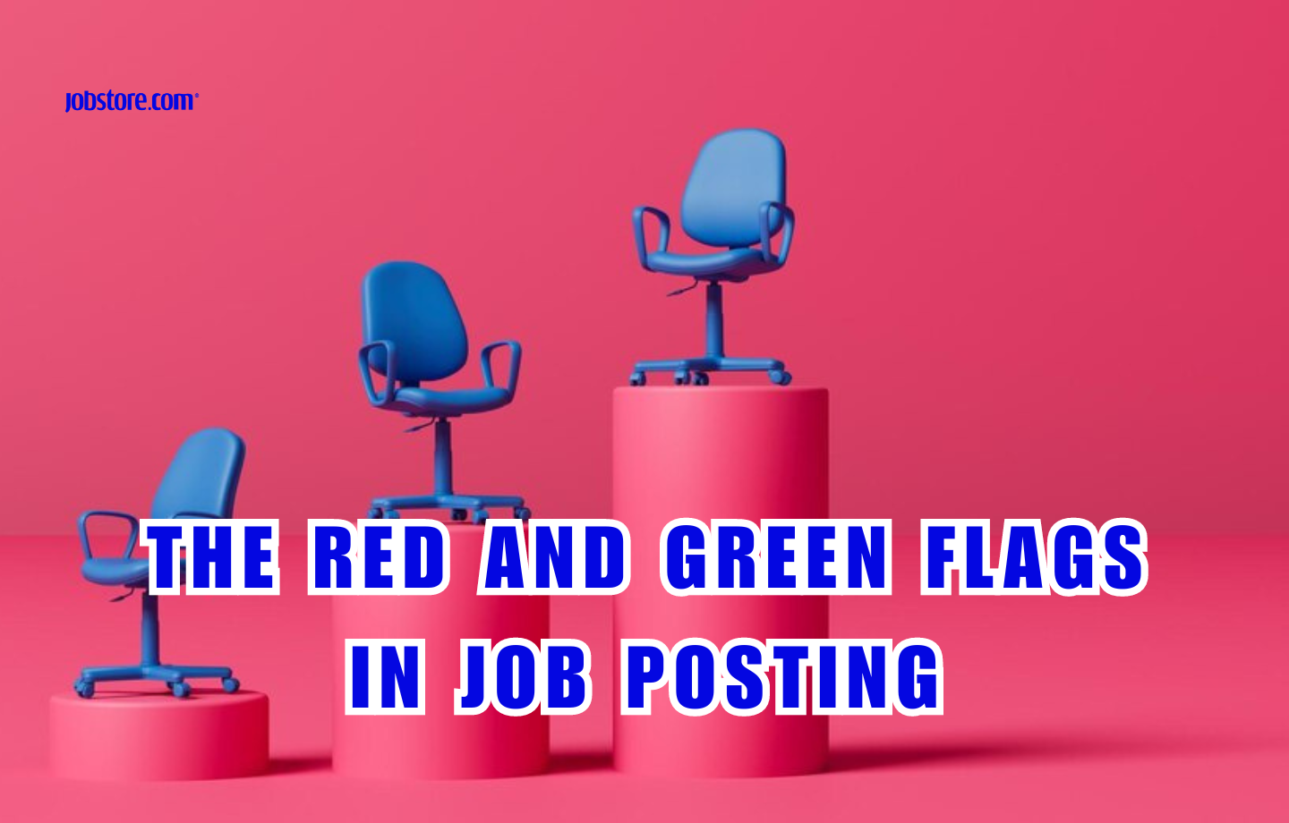 The Red And Green Flags In Job Posting