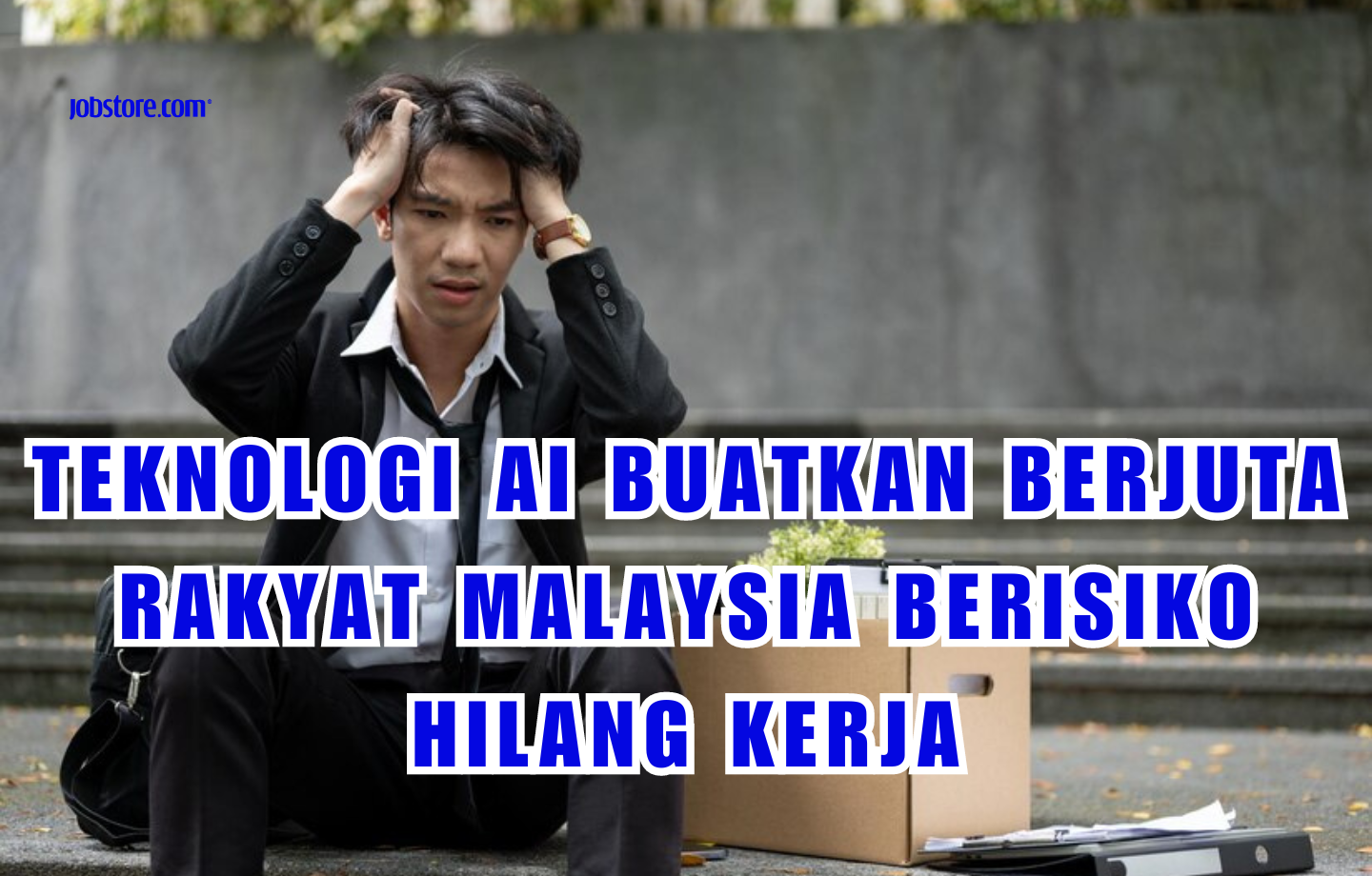 Teknologi AI Buatkan Berjuta Rakyat Malaysia Berisiko Hilang Kerja