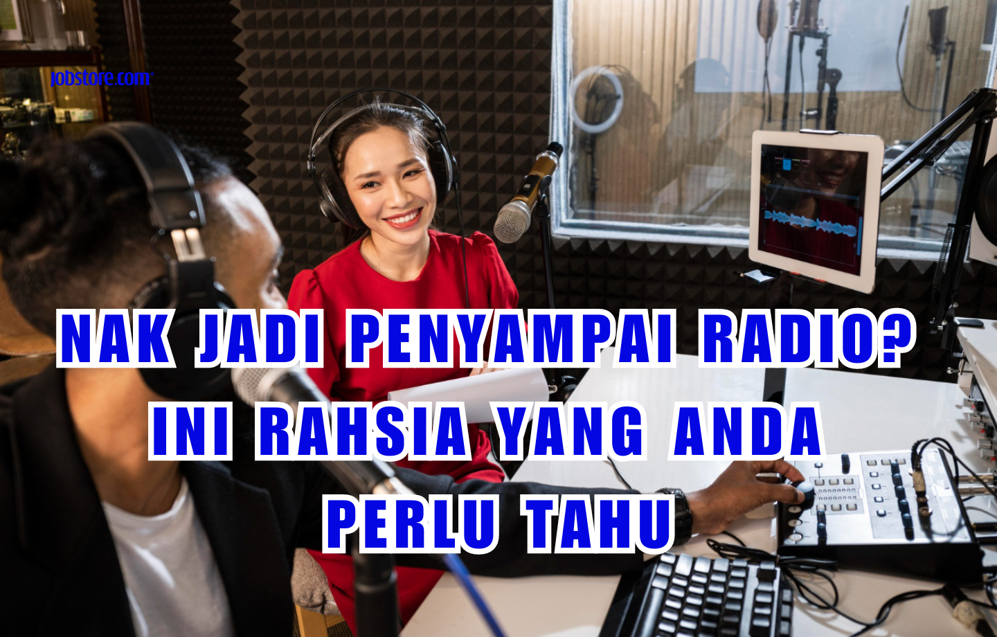 Nak Jadi Penyampai Radio? Ini Rahsia Yang Anda Perlu Tahu
