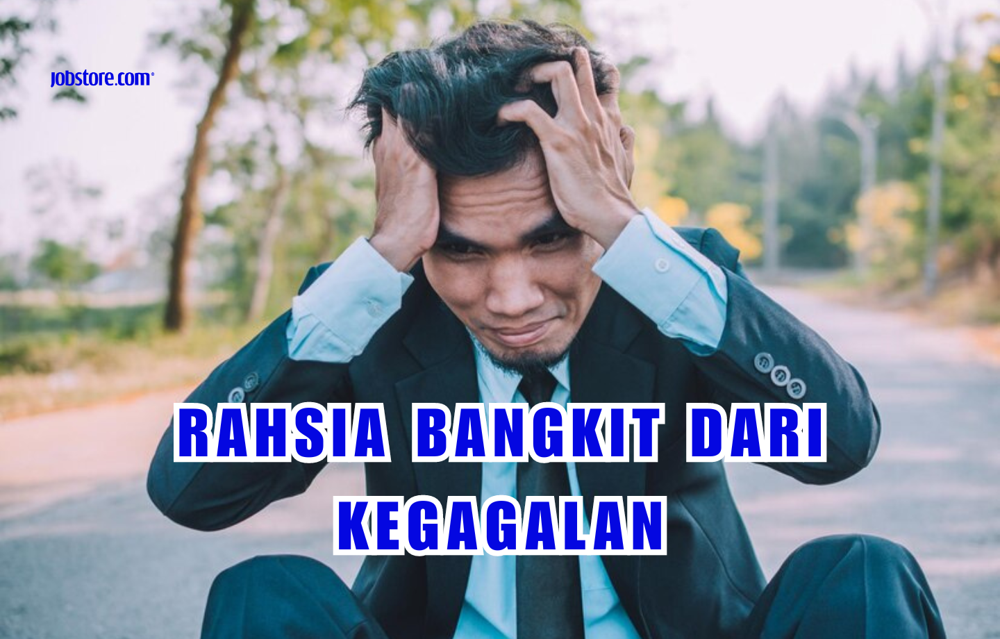 Rahsia Bangkit Dari Kegagalan