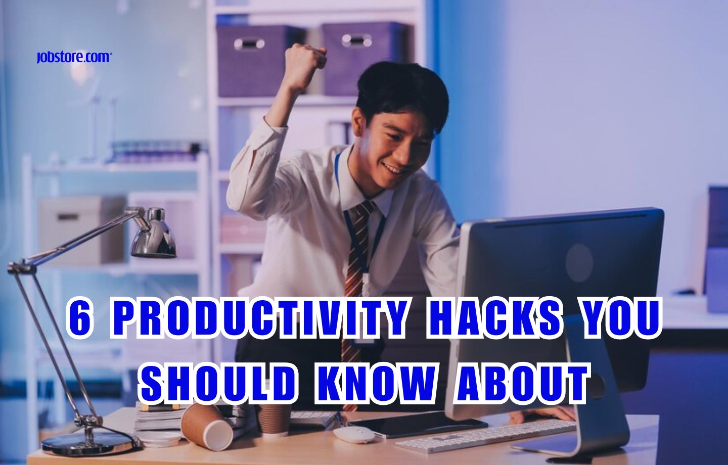 6 Productivity Hacks You Should Know About