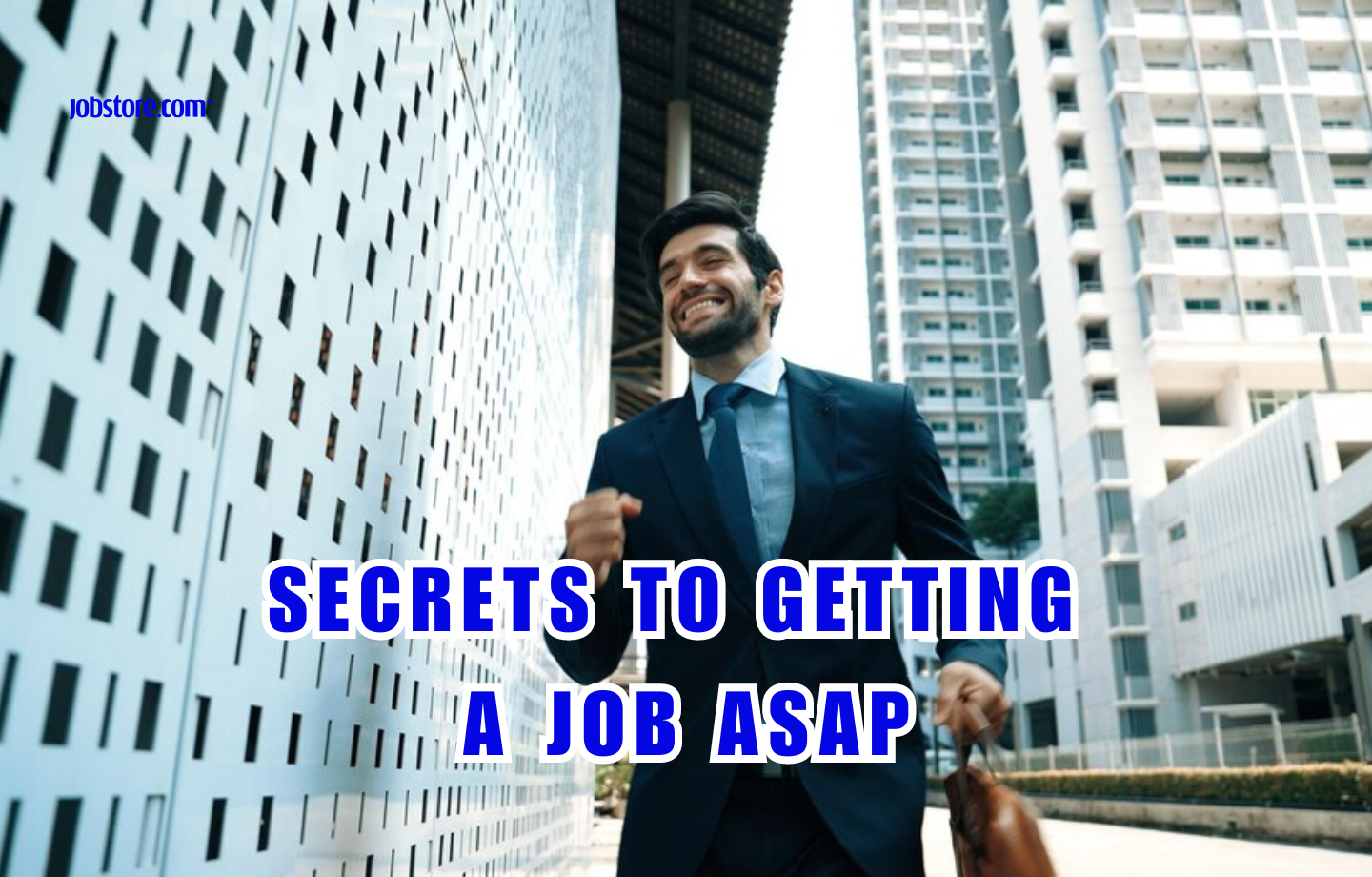 Secrets To Getting A Job ASAP