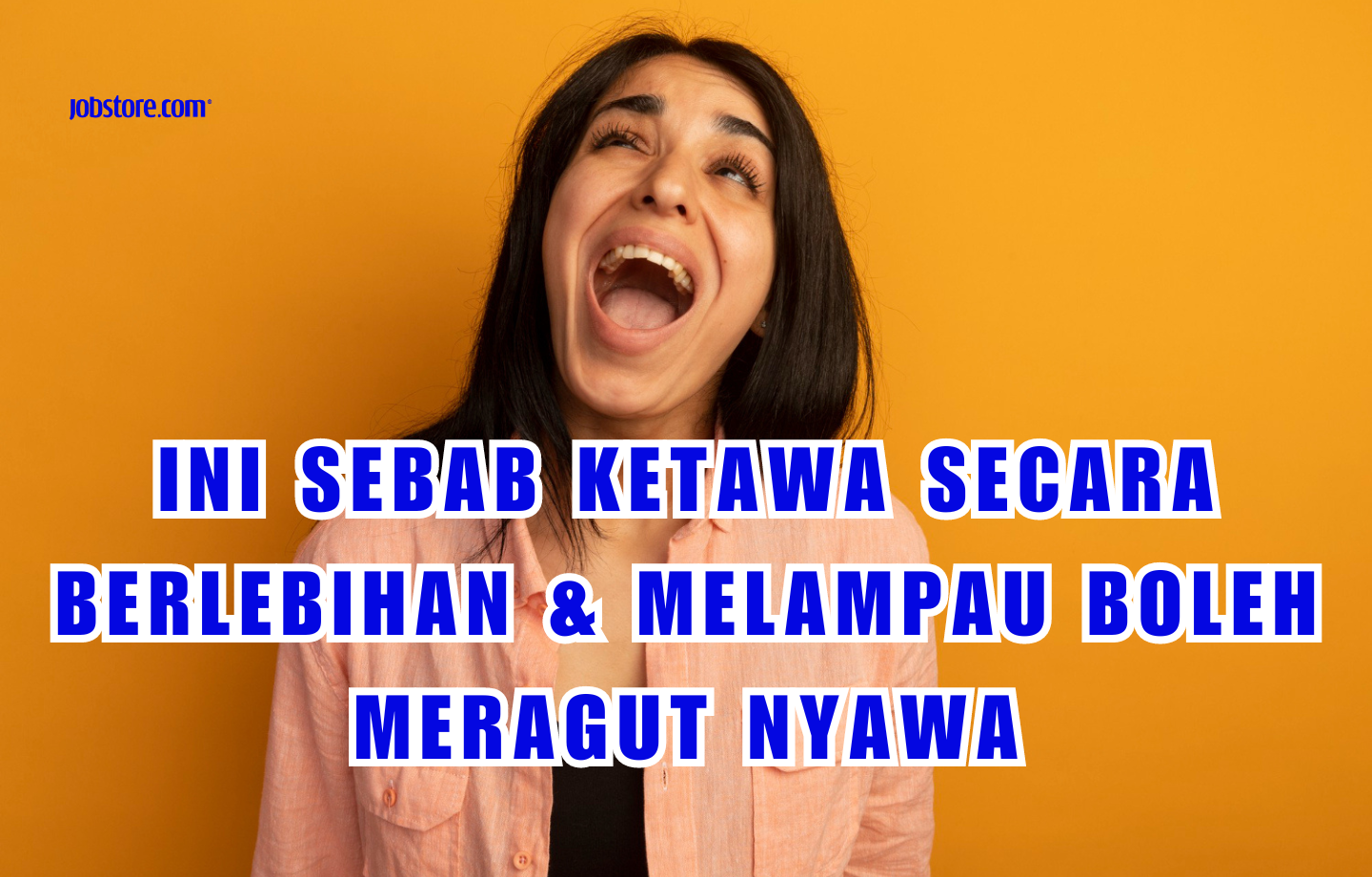 Ini Sebab Ketawa Secara Berlebihan & Melampau Boleh Meragut Nyawa