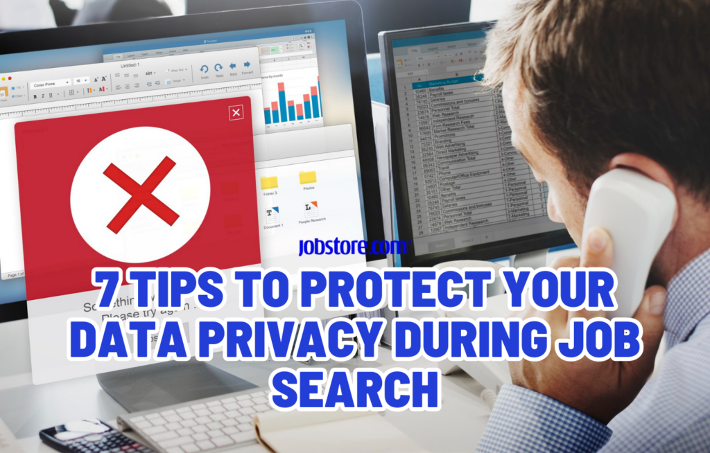 7 Tips to Protect Your Data Privacy During Job Search