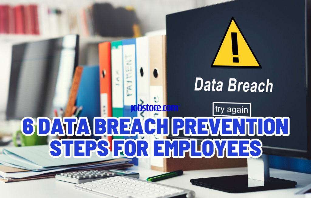 6 Data Breach Prevention Steps for Employees